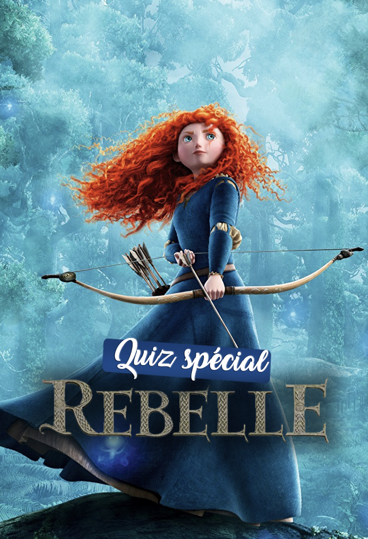 quiz spécial Rebelle